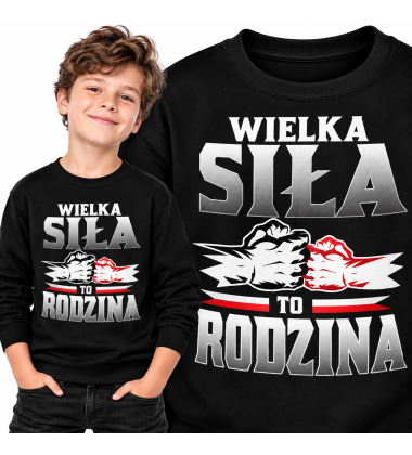 Bluza Wielka Siła To Rodzina